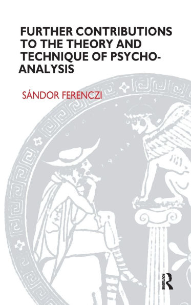 Further Contributions to the Theory and Technique of Psycho-analysis