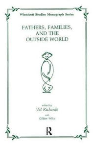 Title: Fathers, Families and the Outside World, Author: Gillian  Wilce