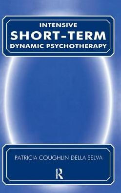 Intensive Short-Term Dynamic Psychotherapy: Theory and Technique