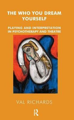 The Who You Dream Yourself: Playing and Interpretation Psychotherapy Theatre