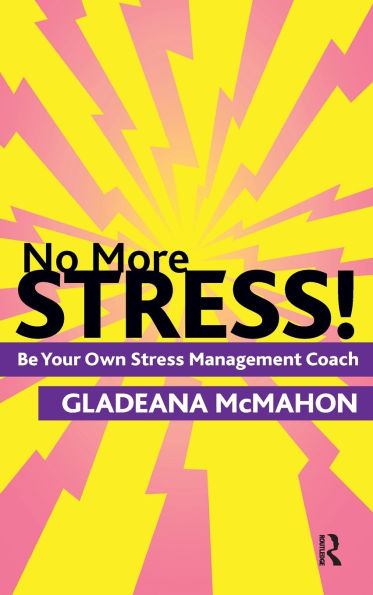 No More Stress!: Be your Own Stress Management Coach