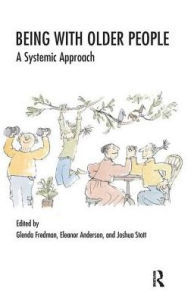 Title: Being with Older People: A Systemic Approach, Author: Eleanor Anderson
