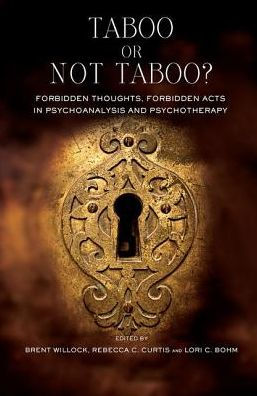 Taboo or Not Taboo?: Forbidden Thoughts, Acts Psychoanalysis and Psychotherapy