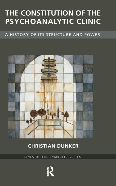 the Constitution of Psychoanalytic Clinic: A History its Structure and Power