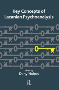 Title: Key Concepts of Lacanian Psychoanalysis, Author: Dany Nobus