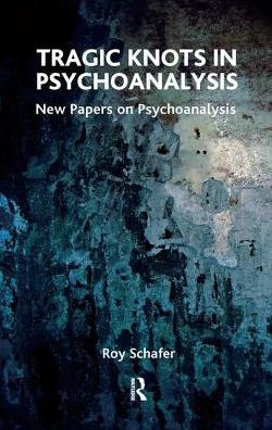 Tragic Knots Psychoanalysis: New Papers on Psychoanalysis