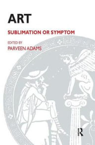 Title: Art: Sublimation or Symptom, Author: Parveen Adams