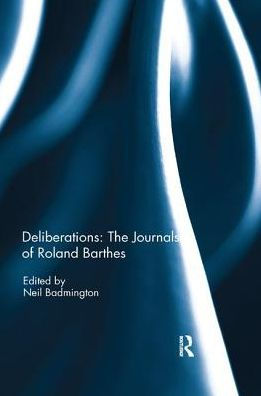 Deliberations: The Journals of Roland Barthes