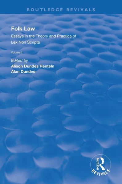 Folk Law: Essays the Theory and Practice of Lex Non Scripta: Volume II