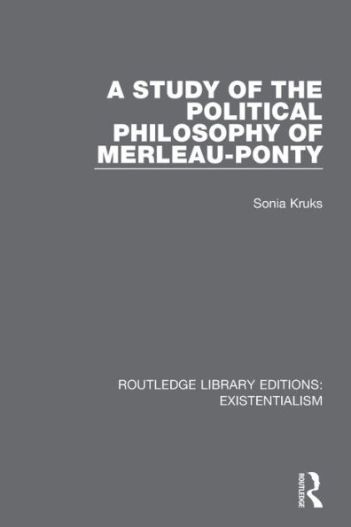 A Study of the Political Philosophy Merleau-Ponty