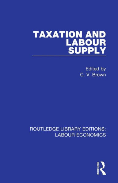 Taxation and Labour Supply / Edition 1