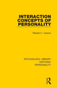 Title: Interaction Concepts of Personality, Author: Robert C. Carson