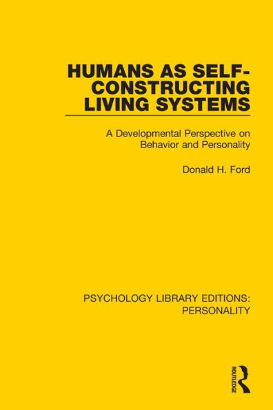 Humans as Self-Constructing Living Systems: A Developmental Perspective on Behavior and Personality