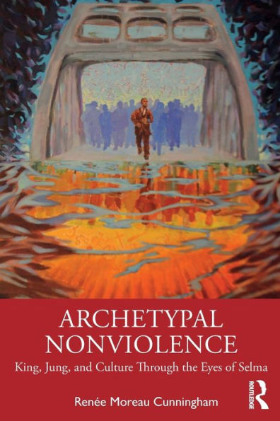 Archetypal Nonviolence: Jung, King, and Culture Through the Eyes of Selma