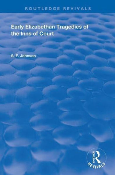 Early Elizabethan Tragedies of the Inns Court