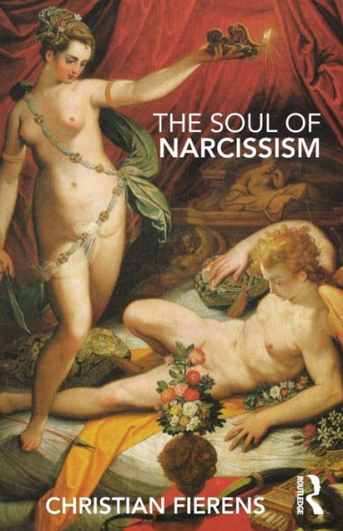 The Soul of Narcissism / Edition 1