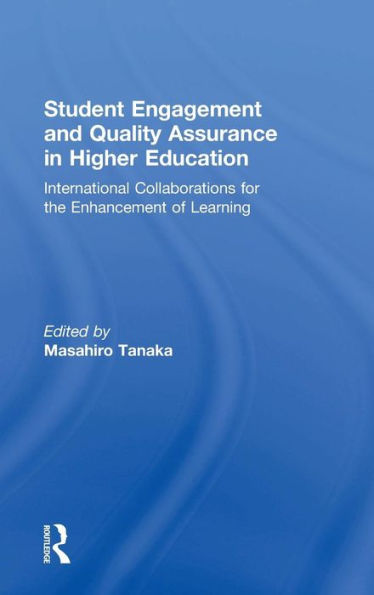 Student Engagement and Quality Assurance Higher Education: International Collaborations for the Enhancement of Learning