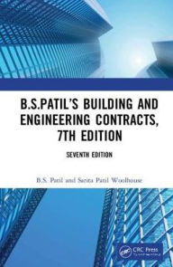 Title: B.S.Patil's Building and Engineering Contracts, 7th Edition / Edition 7, Author: B.S. Patil
