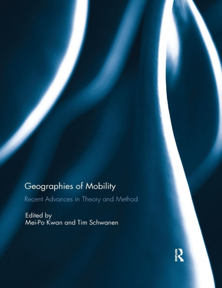 Geographies of Mobility: Recent Advances Theory and Method