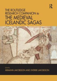 Title: The Routledge Research Companion to the Medieval Icelandic Sagas, Author: Ármann Jakobsson