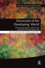 Discourses of the Developing World: Researching properties, problems and potentials