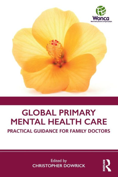 Global Primary Mental Health Care: Practical Guidance for Family Doctors / Edition 1