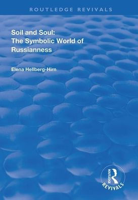 Soil and Soul: The Symbolic World of Russianness / Edition 1