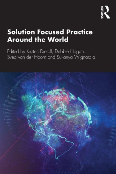 Solution Focused Practice Around the World / Edition 1