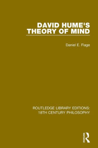 Title: David Hume's Theory of Mind, Author: Daniel E. Flage
