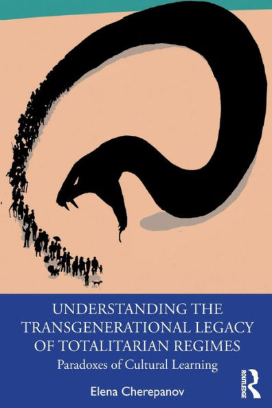 Understanding the Transgenerational Legacy of Totalitarian Regimes: Paradoxes Cultural Learning