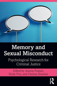 Title: Memory and Sexual Misconduct: Psychological Research for Criminal Justice / Edition 1, Author: Joanna Pozzulo