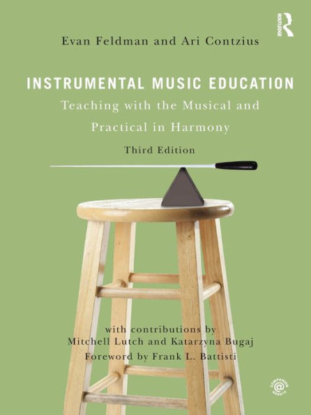 Instrumental Music Education: Teaching with the Musical and Practical in Harmony