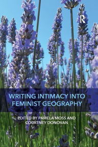 Title: Writing Intimacy into Feminist Geography, Author: Pamela Moss