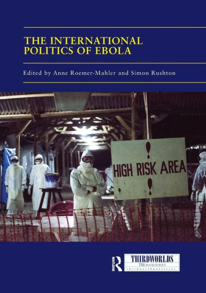 The International Politics of Ebola / Edition 1