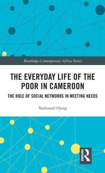 The Everyday Life of Poor Cameroon: Role Social Networks Meeting Needs