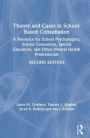 Theory and Cases in School-Based Consultation: A Resource for School Psychologists, School Counselors, Special Educators, and Other Mental Health Professionals