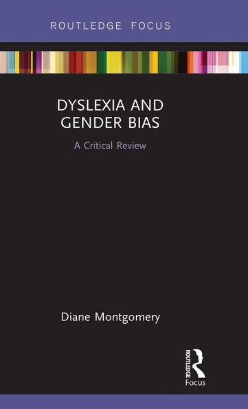 Dyslexia and Gender Bias: A Critical Review / Edition 1