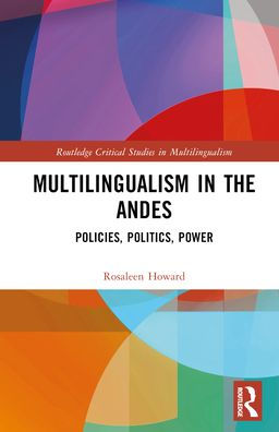 Multilingualism the Andes: Policies, Politics, Power