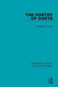 Title: The Poetry of Dante, Author: Benedetto Croce