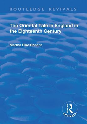 The Oriental Tale in England in the Eighteenth Century