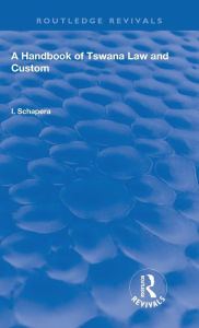 Title: A Handbook of Tswana Law and Custom / Edition 1, Author: I. Schapera