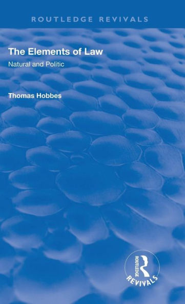 The Elements of Law: Natural and Politic / Edition 1