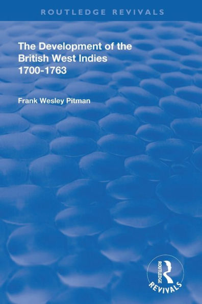 the Development of British West Indies: 1700-1763