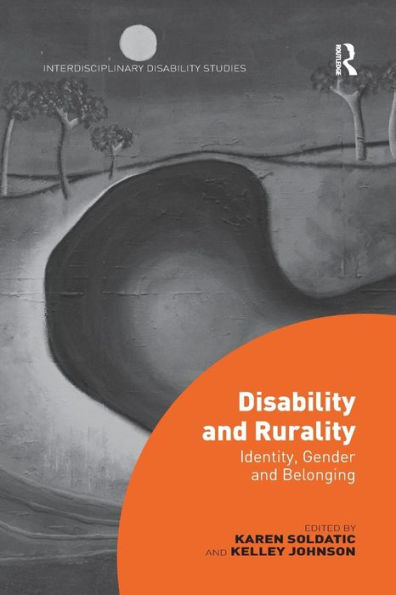 Disability and Rurality: Identity, Gender and Belonging / Edition 1
