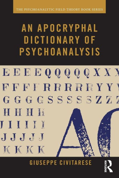 An Apocryphal Dictionary of Psychoanalysis / Edition 1