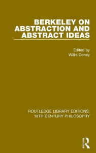 Title: Berkeley on Abstraction and Abstract Ideas, Author: Willis Doney