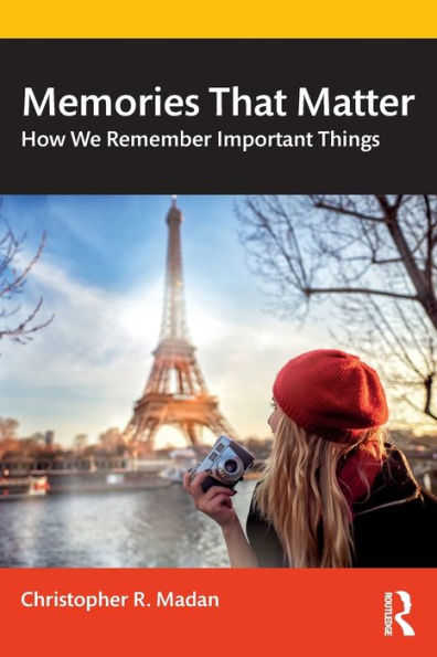 Memories That Matter: How We Remember Important Things