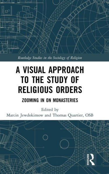 A Visual Approach to the Study of Religious Orders: Zooming in on Monasteries / Edition 1