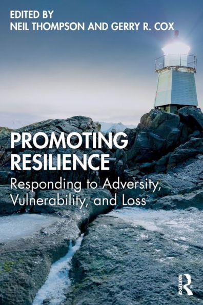 Promoting Resilience: Responding to Adversity, Vulnerability, and Loss / Edition 1