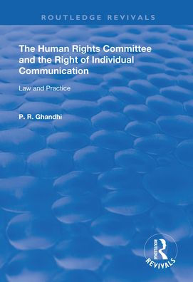 the Human Rights Committee and Right of Individual Communication: Law Practice